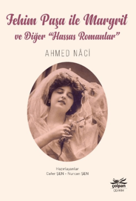 Fehim Paşa ile Margrit ve Diğer “Hassas Romanlar” - 1