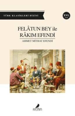 Felatun Bey ile Rakım Efendi - 1