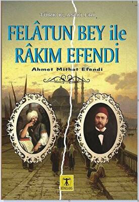 Felatun Bey ile Rakım Efendi - 1