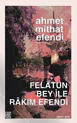 Felatun Bey İle Rakım Efendi - 1