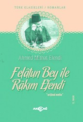 Felatun Bey ile Rakım Efendi - Akçağ Yayınları