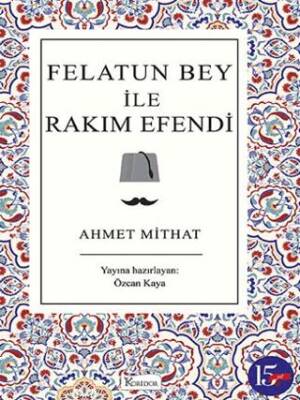 Felatun Bey ile Rakım Efendi - 1