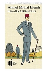 Felatun Bey ile Rakım Efendi - İlgi Kültür Sanat Yayınları