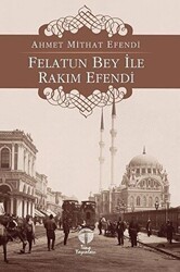 Felatun Bey ile Rakım Efendi - Tema Yayınları