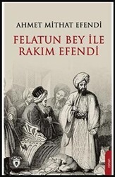 Felatun Bey ve Rakım Efendi - Dorlion Yayınları