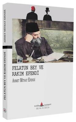 Felatun Bey ve Rakım Efendi - 1