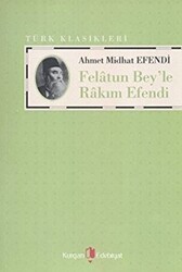 Felatun Bey’le Rakım Efendi - Kurgan Edebiyat