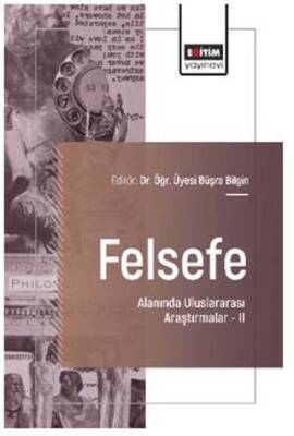 Felsefe Alanında Uluslararası Araştırmalar – II - 1