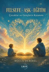 Felsefe - Aşk - Eğitim - Liman Yayınevi
