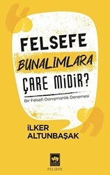 Felsefe Bunalımlara Çare Midir? - Ötüken Neşriyat