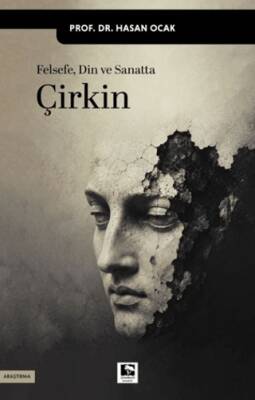 Felsefe, Din ve Sanatta Çirkin - 1