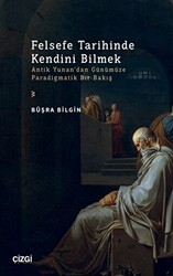 Felsefe Tarihinde Kendini Bilmek - Çizgi Kitabevi Yayınları