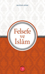 Felsefe ve İslam - Anadolu Ay Yayınları