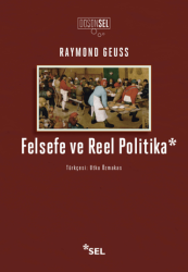 Felsefe ve Reel Politika - Sel Yayıncılık