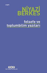 Felsefe ve Toplumbilim Yazıları - Yapı Kredi Yayınları