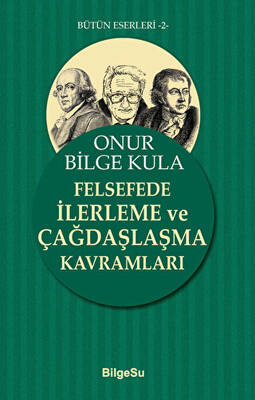 Felsefede İlerleme ve Çağdaşlaşma Kavramları - 1