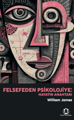 Felsefeden Psikolojiye: Hayatın Anahtarı - 1