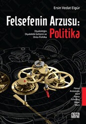 Felsefenin Arzusu: Politika - Nota Bene Yayınları