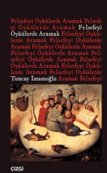 Felsefeyi Öykülerde Aramak - Çizgi Kitabevi Yayınları