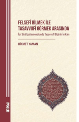 Felsefi Bilmek ile Tasavvufî Görmek Arasında - Marmara Üniversitesi İlahiyat Fakültesi Vakfı