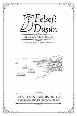Felsefi Düşün Akademik Felsefe Dergisi Sayı: 13 - Ekim 2019 - 1
