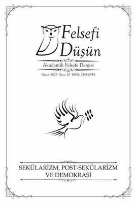 Felsefi Düşün Akademik Felsefe Dergisi Sayı: 20 – Sekülarizm, Post- Sekülarizm Ve Demokrasi - 1