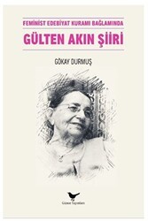 Feminist Edebiyat Kuramı Bağlamında Gülten Akın Şiiri - Günce Yayınları