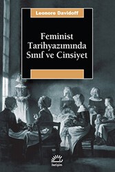 Feminist Tarihyazımında Sınıf ve Cinsiyet - İletişim Yayınevi