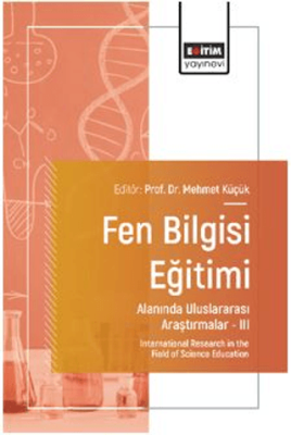 Fen Bilgisi Eğitimi Alanında Uluslararası Araştırmalar III - 1