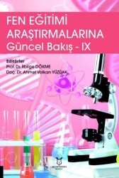 Fen Eğitimi Araştırmalarına Güncel Bakış - IX - Akademisyen Kitabevi