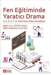 Fen Eğitiminde Yaratıcı Drama 3.4.5.6.7.8. Sınıf Ders Planı Örnekleri - Pegem Akademi Yayıncılık