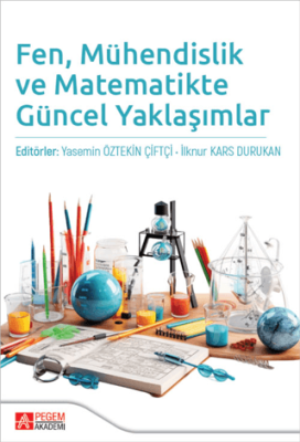 Fen, Mühendislik ve Matematikte Güncel Yaklaşımlar - 1