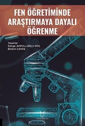 Fen Öğretiminde Araştırmaya Dayalı Öğrenme - Akademisyen Kitabevi