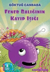 Fener Balığının Kayıp Işığı - Doğan Çocuk