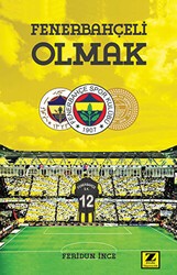 Fenerbahçeli Olmak - Zinde Yayıncılık