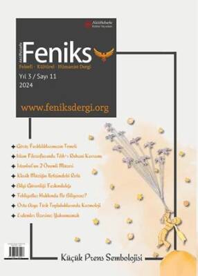 Feniks Felsefi Kültürel Hümanist Dergi Yıl: 3 Sayı: 11 2024 - 1