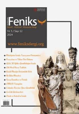 Feniks Felsefi Kültürel Hümanist Dergi Yıl: 3 Sayı: 12 2024 - 1