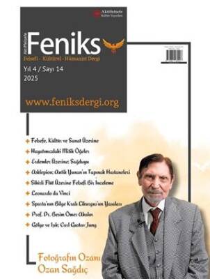 Feniks Felsefi Kültürel Hümanist Dergi Yıl: 4 Sayı: 14 2024 - 1