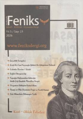 Feniks Felsefi Kültürel Hümanist Dergi Yıl: 5 Sayı: 19 - 1