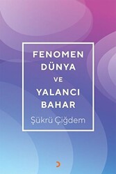 Fenomen Dünya ve Yalancı Bahar - Cinius Yayınları