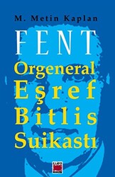 Fent: Orgeneral Eşref Bitlis Suikastı - Elips Kitap