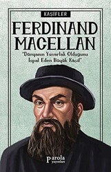 Ferdinand Macellan - Kaşifler - Parola Yayınları