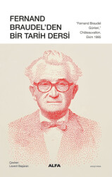 Fernand Braudel`den Bir Tarih Dersi - Alfa Yayınları