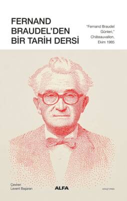 Fernand Braudel`den Bir Tarih Dersi - 1
