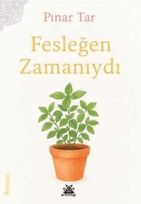 Fesleğen Zamanıydı - 1