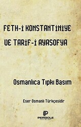 Feth-i Konstantiniye ve Tarif-i Ayasofya - Pergole Yayınları