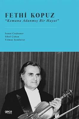 Fethi Kopuz - Kemana Adanmış Bir Hayat - 1