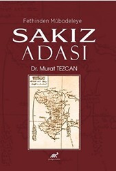 Fethinden Mübadeleye Sakız Adası - Paradigma Akademi Yayınları