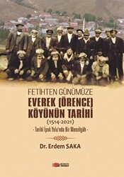 Fetihten Günümüze Everek Örence Köyünün Tarihi 1514-2021 - Berikan Yayınevi