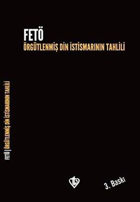 FETÖ: Örgütlenmiş Din İstismarının Tahlili - 1